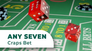 Any Seven Bet in Craps: What it is and how to use it