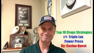 Top 10 Craps Strategies:#1-Triple Lux Power Press by Casino Quest. Aggressive! Exciting! BIG WINNER!