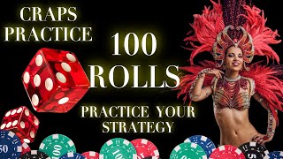 Craps Strategy Practice: 100 Rolls