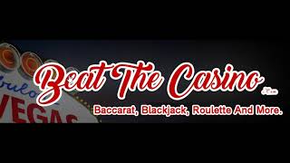 How to Win at Baccarat | BeatTheCasino.com Live Practice Session