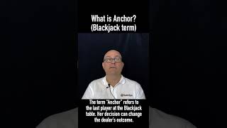 What is Anchor? Casino Blackjack Term, definition