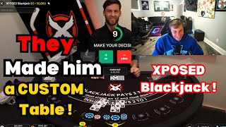 They made him a CUSTOM table, XPOSED Blackjack !