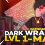 Dark Wraith LEGENDARY Progression – Arcane Lineage