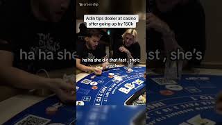 Adin tips dealer after good night in blackjack tune in on kick for more