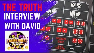 Live Interview with David: and @CasinoQuest Part 1: Craps, Roulette, Blackjack